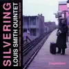 Louis Smith - Silvering